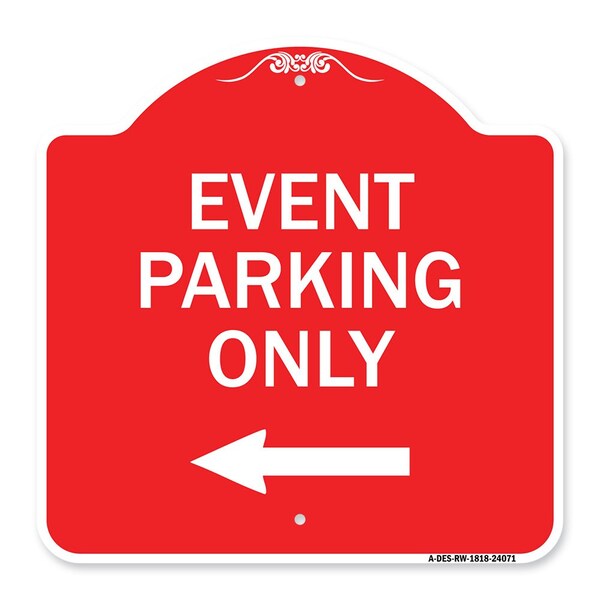 Event Parking With Left Arrow, Red & White Aluminum Architectural Sign, 18" x 18", RW-1818-24071